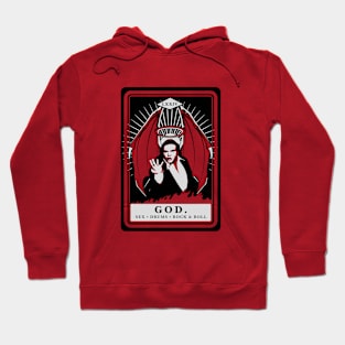 Pray to the God of Sex and Drums and Rock'n'Roll Hoodie